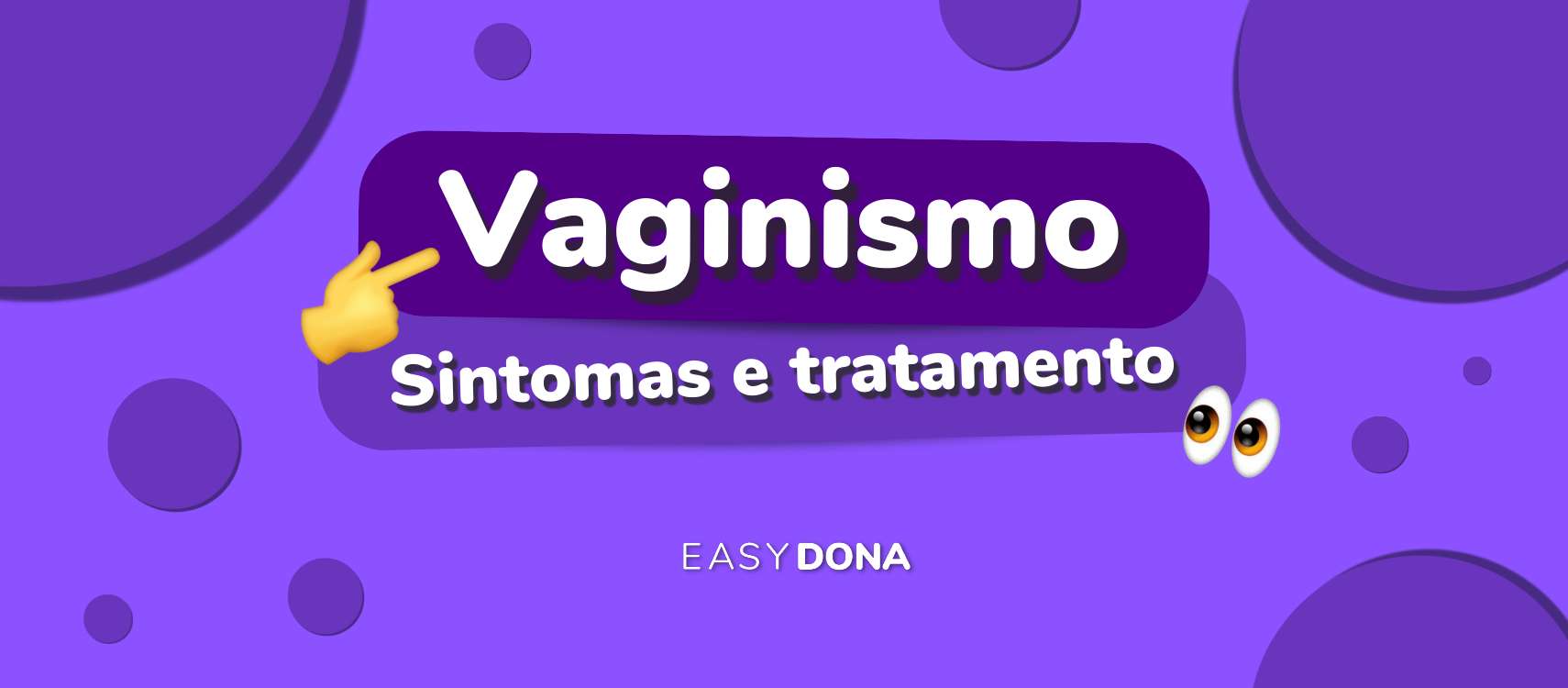 O Que O Vaginismo Existe Uma Solu O Easydona