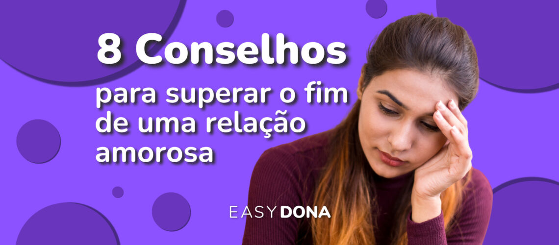 superar-o-fim-de-um-relacionamento-8-conselhos