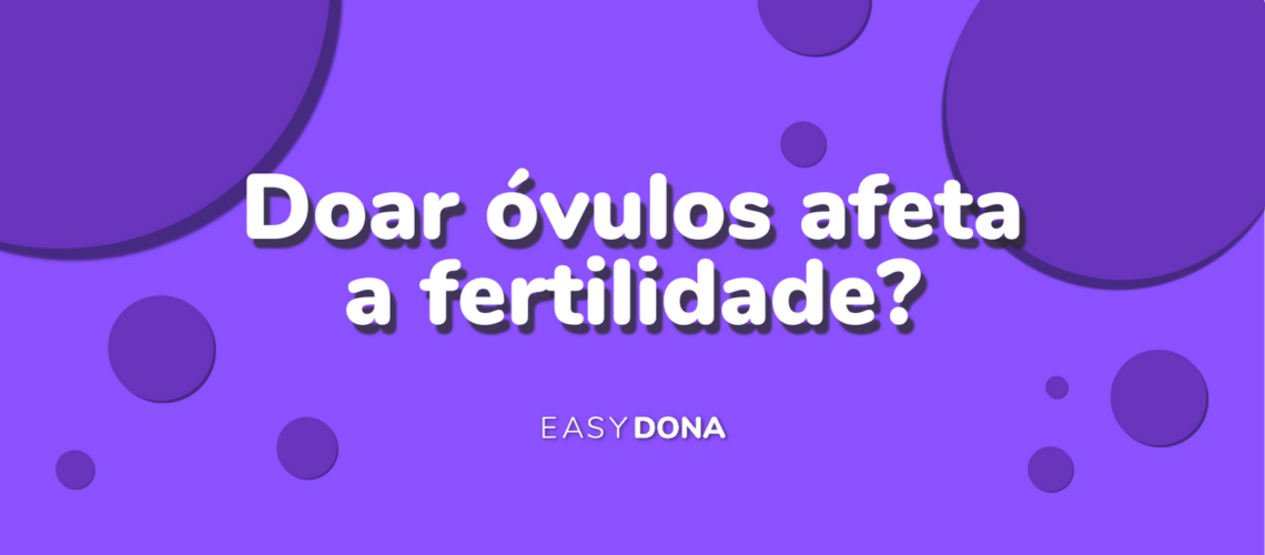 doar-ovulos-afecta-a-fertilidade