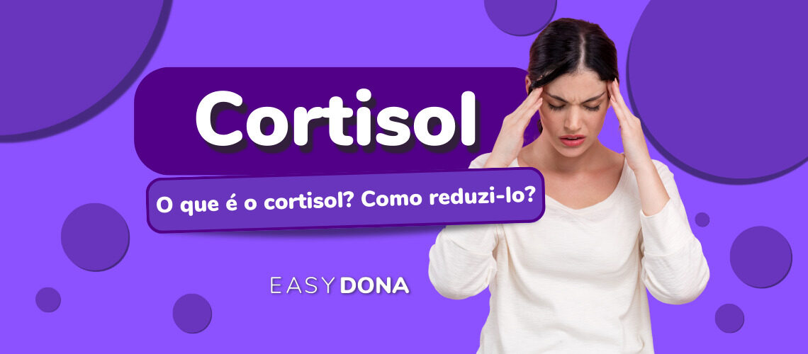 o-que-e-o-cortisol-como-reduzir